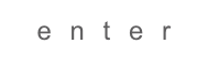 enter